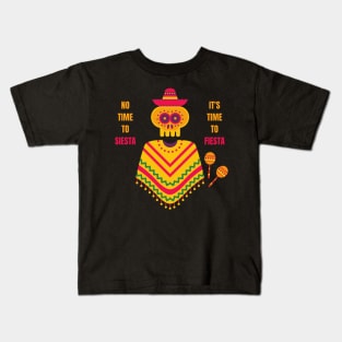 Cinco De Mayo No Time to Siesta It's Time to Fiesta Kids T-Shirt